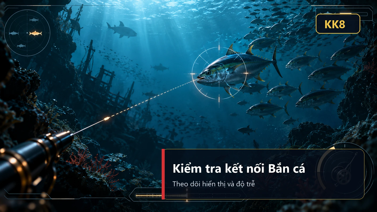 Cẩm nang bắn cá theo từng bước trên qua góc nhìn thực tế — KK8 — Quy trình tự kiểm tra không bỏ sót – KK8